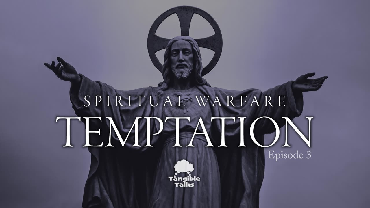 Spiritual Warfare E3 - Temptation Part 2