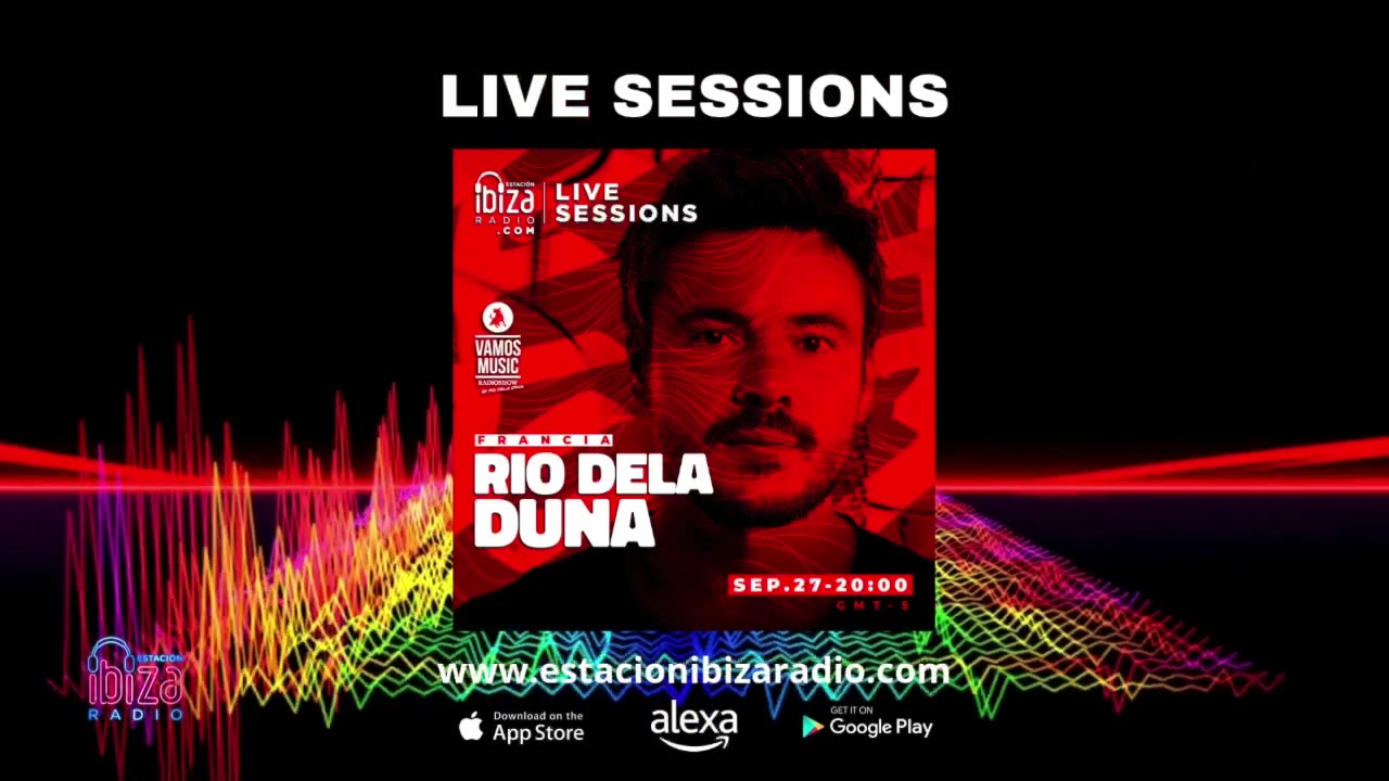 Estacion Ibiza Radio Live Sessions & Vamos Radio Show Guest Mix By Rio Dela Duna 27 sept. 24