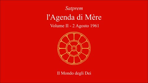 Satprem - l'Agenda di Mère - V02 - 1961-08-02 - Il Mondo degli Dei