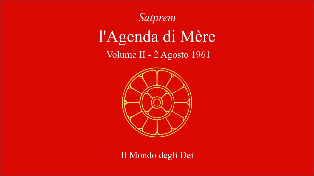 Satprem - l'Agenda di Mère - V02 - 1961-08-02 - Il Mondo degli Dei