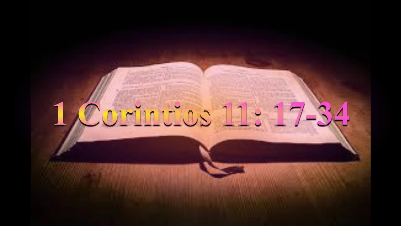 Estudio _ 1Corintios 11: 17, al 34_ Virgilio Vangioni