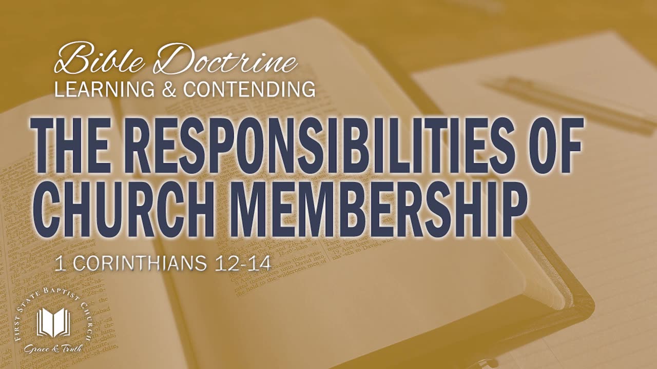 10 - The Responsibilities Of Church Membership 1 Corinthians 12-14