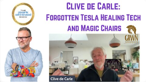 Clive de Carle: Forgotten Tesla Healing Tech and Magic Chairs