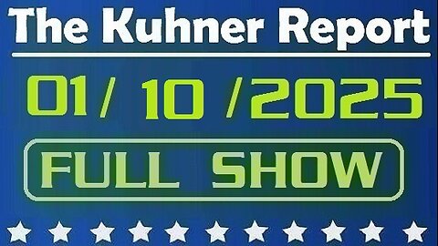 The Kuhner Report 01/10/2025 [FULL SHOW] Trump Sentencing Day