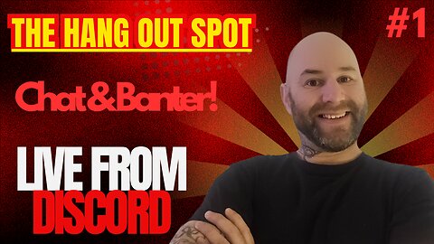 The Hang Out Spot - Live From Discord! #1