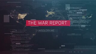 The War Report Episode 237