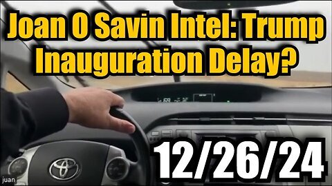 Joan O Savin - Trump Inauguration Delay. Trumps 2024 Certification Drama Begins!