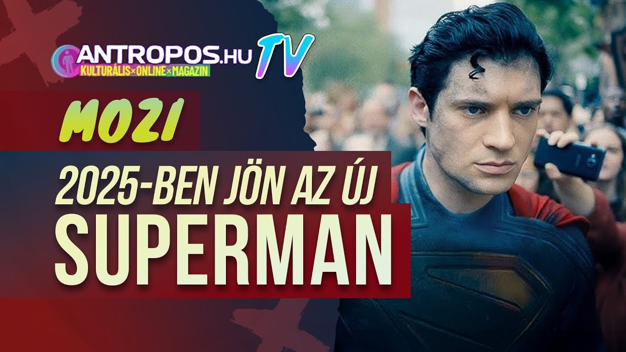 #superman : Legacy - új fejezet a DC univerzumban! | ANTROPOS.hu TV | 2025.01.12.