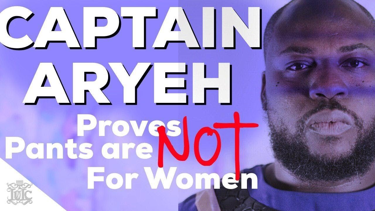 IUIC The Quest IV Captain Aryeh Proves Pants Are Not For Women
