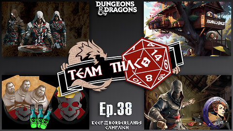 DAGGERS in the NIGHT | D&D w. TeamTHAC0, Ep.38 of KeepOnTheBorderlands campaign