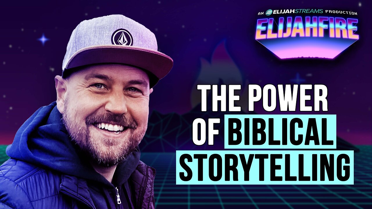 The Power of Biblical Storytelling | ElijahFire: Ep. 586 – Justin Gerhardt