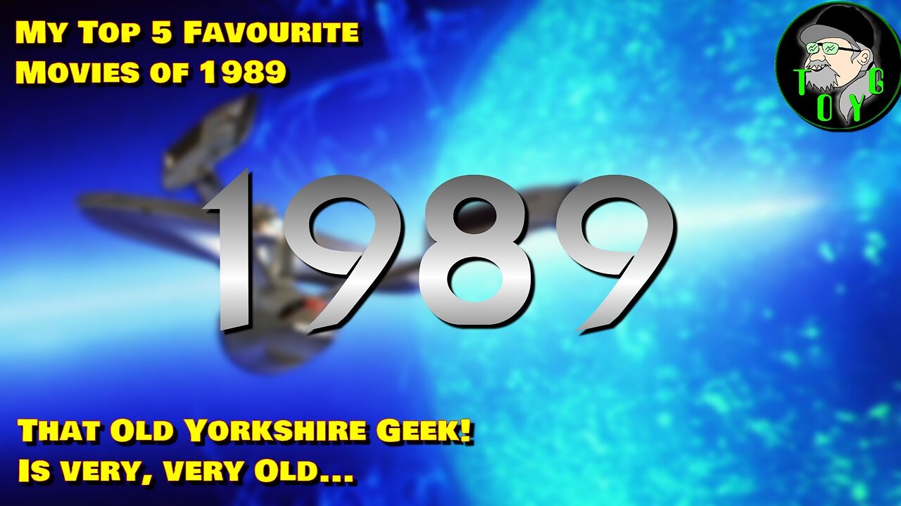 That Old Yorkshire Geek's Top 5 Movies of 1989