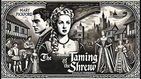 TAMING OF THE SHREW (1929) Mary Pickford, Douglas Fairbanks & Edwin Maxwellt | B&W | Timeless Film