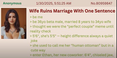 Wife Ruins Marriage With One Sentence - 4Chan Greentext Story