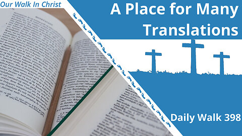 A Place for Many Translations | Daily Walk 398