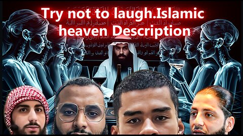 Islamic heaven description, try not to laugh!