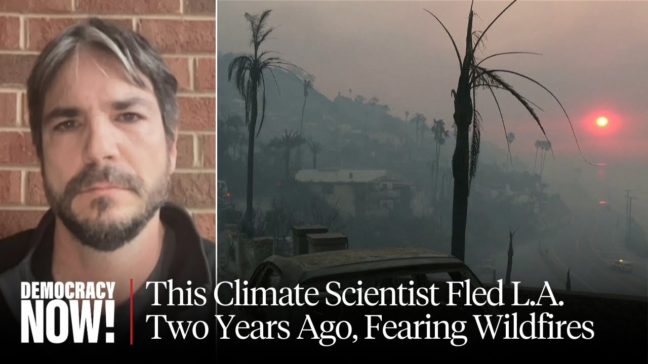 Climate Scientist Peter Kalmus Fled L.A. Fearing Wildfires. His Old Neighborhood Is Now a Hellscape