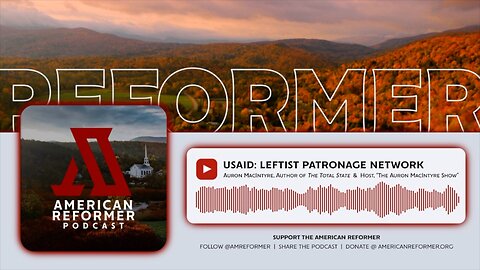 USAID: Leftist Patronage Network (ft. Auron MacIntyre)