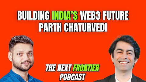 Building India's Web3 Future with Parth Chaturvedi