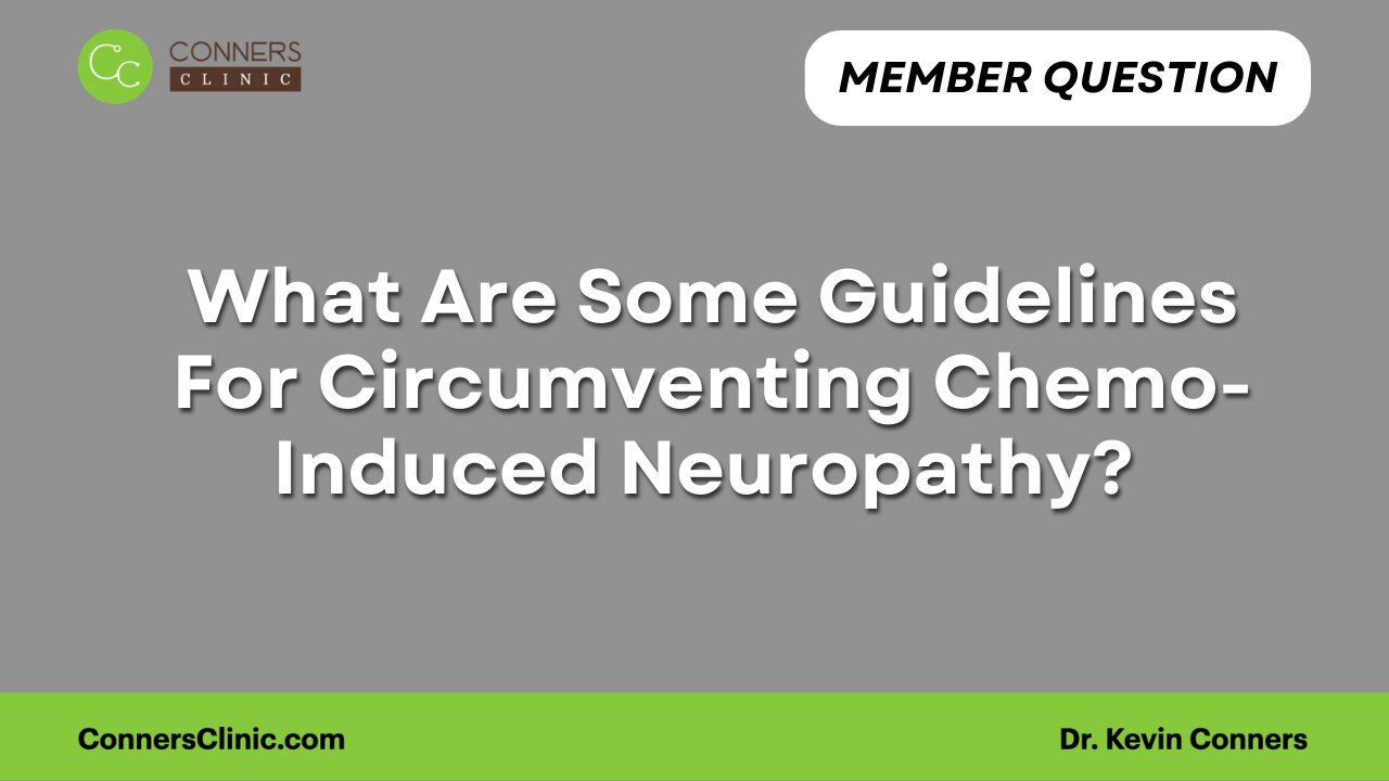 Guidelines For Circumventing Chemo-Induced Neuropathy