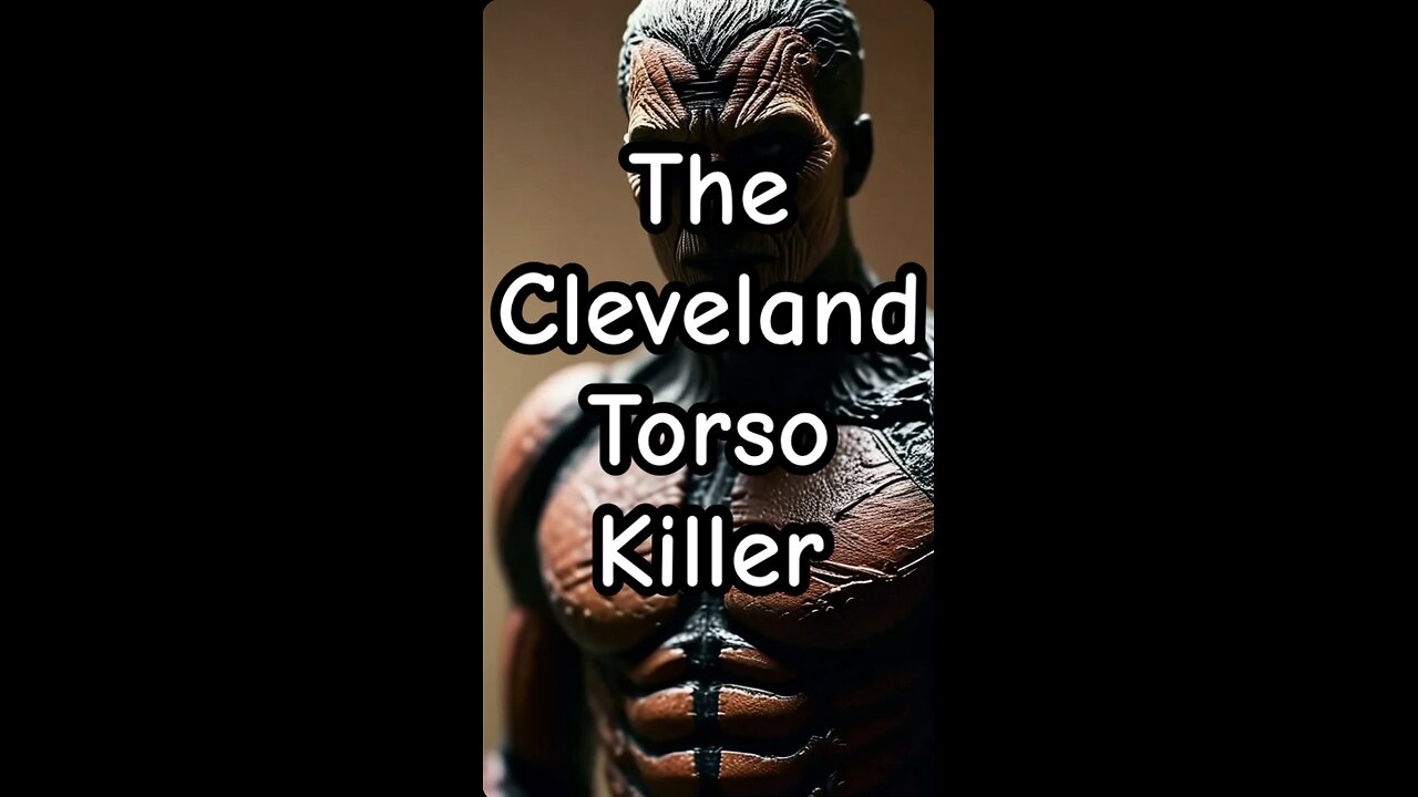 The Cleveland torso killer.