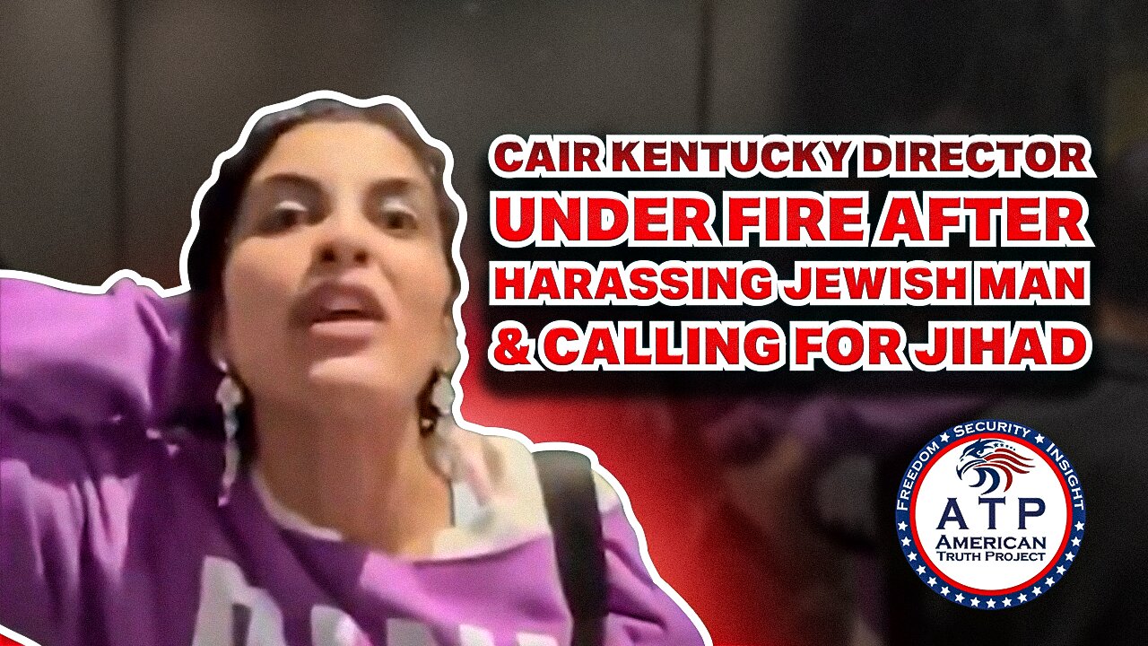 CAIR KENTUCKY DIRECTOR UNDER FIRE AFTER HARASSING JEWISH MAN & CALLING FOR JIHAD