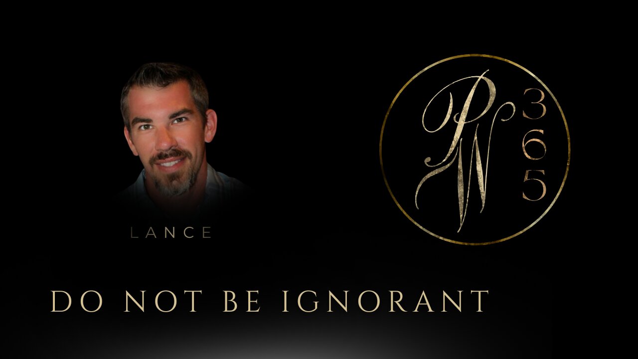 Do not be Ignorant