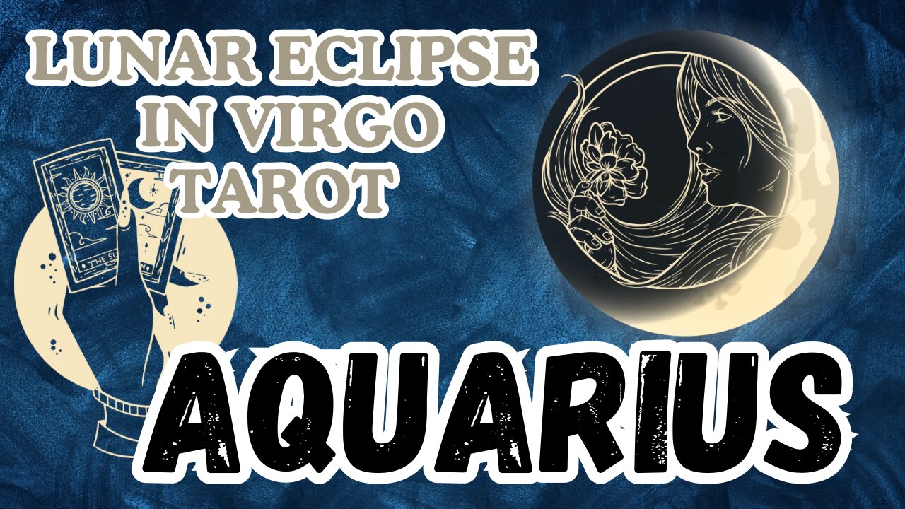 Aquarius ♒️ - Lunar Eclipse Tarot Reading #aquarius #tarot #tarotary #lunareclipse #fullmoontarot