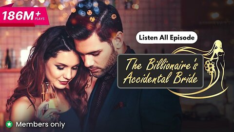 The Billionaire Accidental Bride Episode 81 to 100