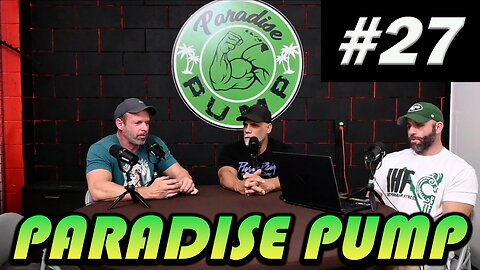 The Peak Of Supplementation - Paradise Pump #27