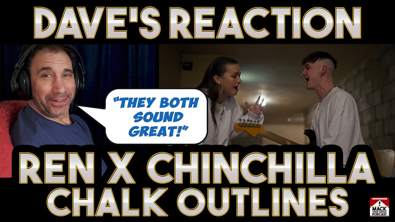 Dave's Reaction: Ren X Chinchilla — Chalk Outlines