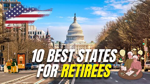 Top 10 Best States For Retirees On A Budget in America