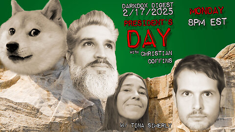 PRESIDENT'S DAY DarkDox Digest 021725