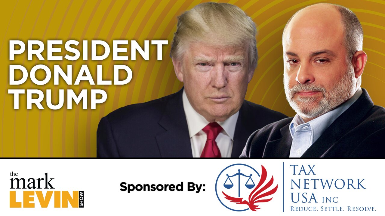 Levin One-On-One With President Trump