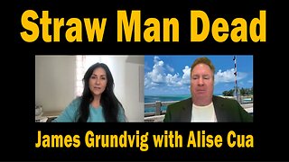 STRAW MAN DEAD - with Alise Cua | Update Latest News.