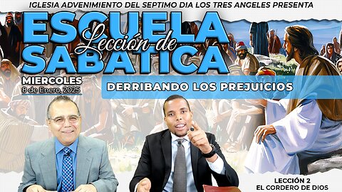 Miércoles 8 de Enero Lección de Escuela Sabática - Pr. Orlando Enamorado