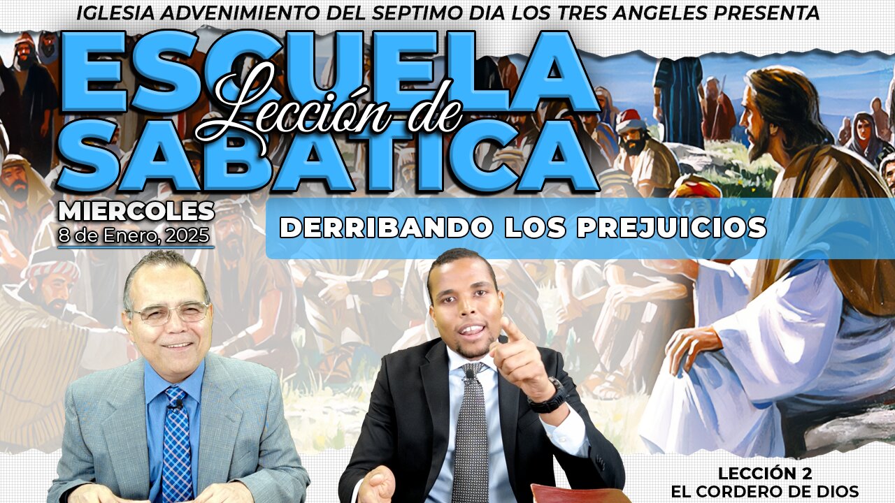 Miércoles 8 de Enero Lección de Escuela Sabática - Pr. Orlando Enamorado