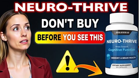 Neuro-Thrive Exposed! (🛑 Don’t Buy Until You Watch This! ⚠️)