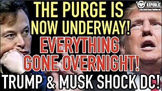 The Purge Is Now Underway! Everything Gone Overnight! Trump & Musk Shock DC!