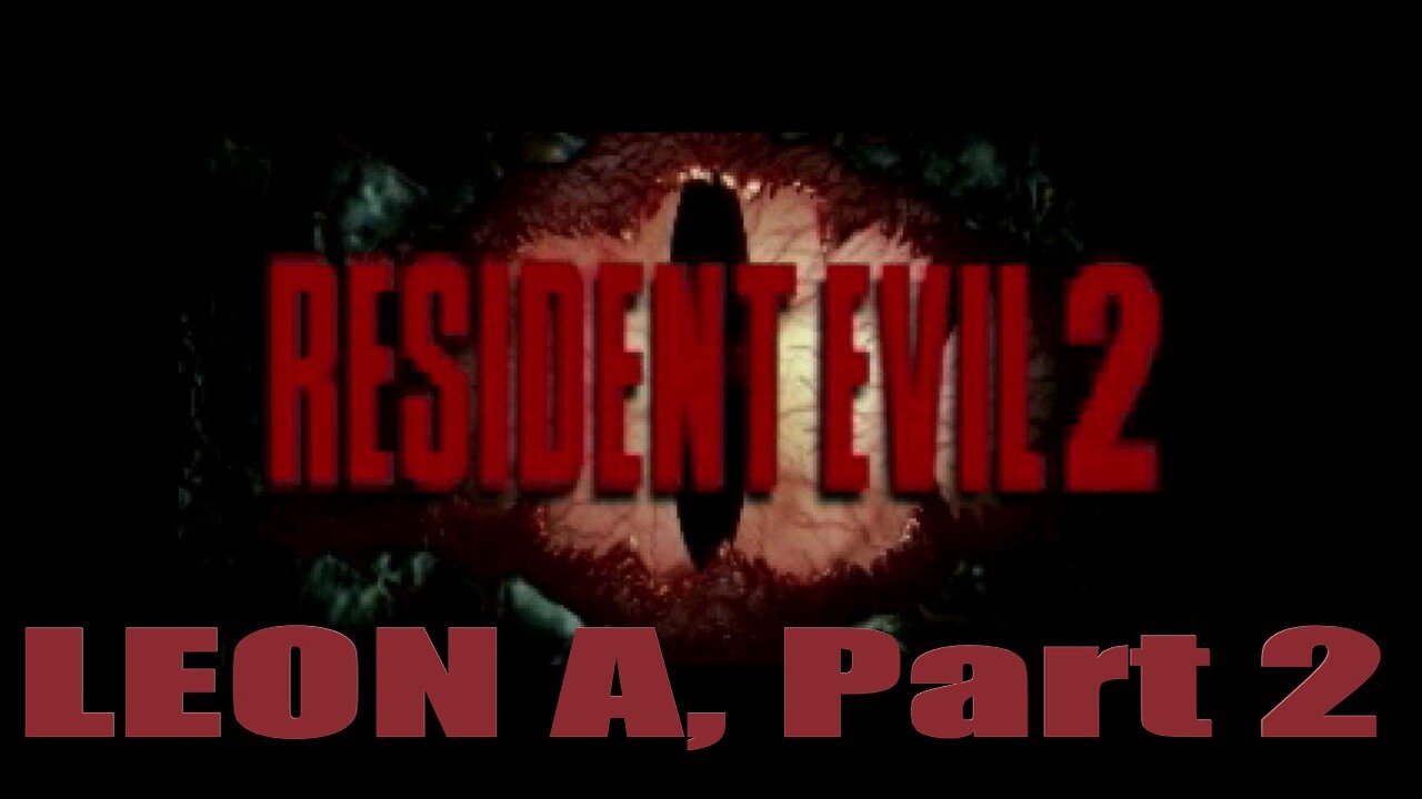 Resident Evil 2 Leon A, Part 2