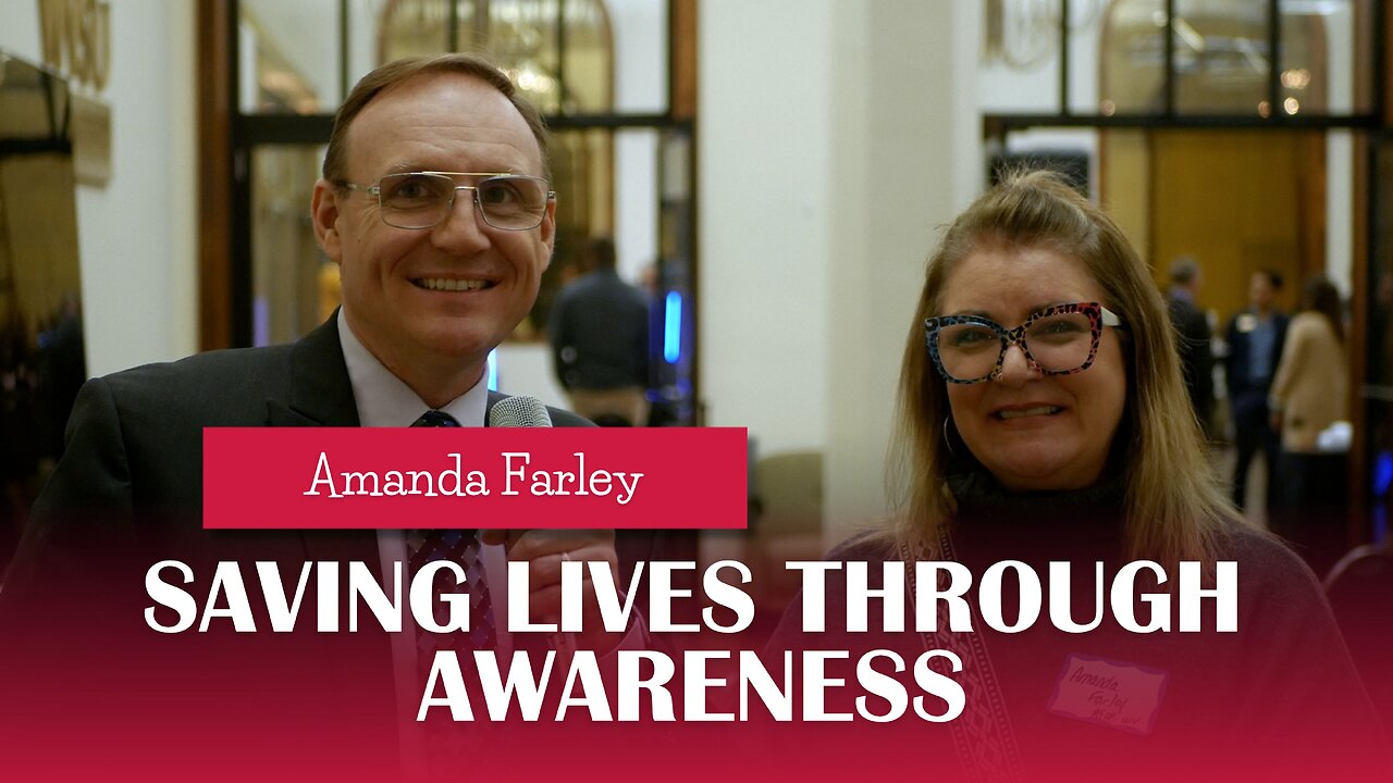 Saving Lives Through Awareness With Amanda Farley