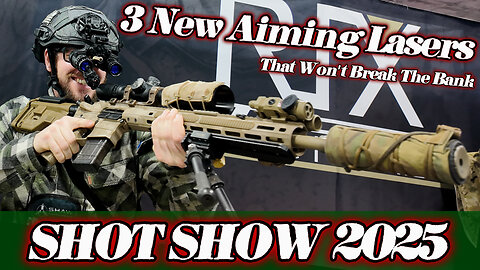 3 New IR Lasers From Shot Show 2025 - All Under $2k Some Under $1k