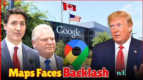 Google Maps Error Fuels Tensions Over BC Parks and Trump’s Canada Comments - WorldEye