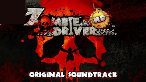 Zombie Driver HD Soundtrack - Full OST