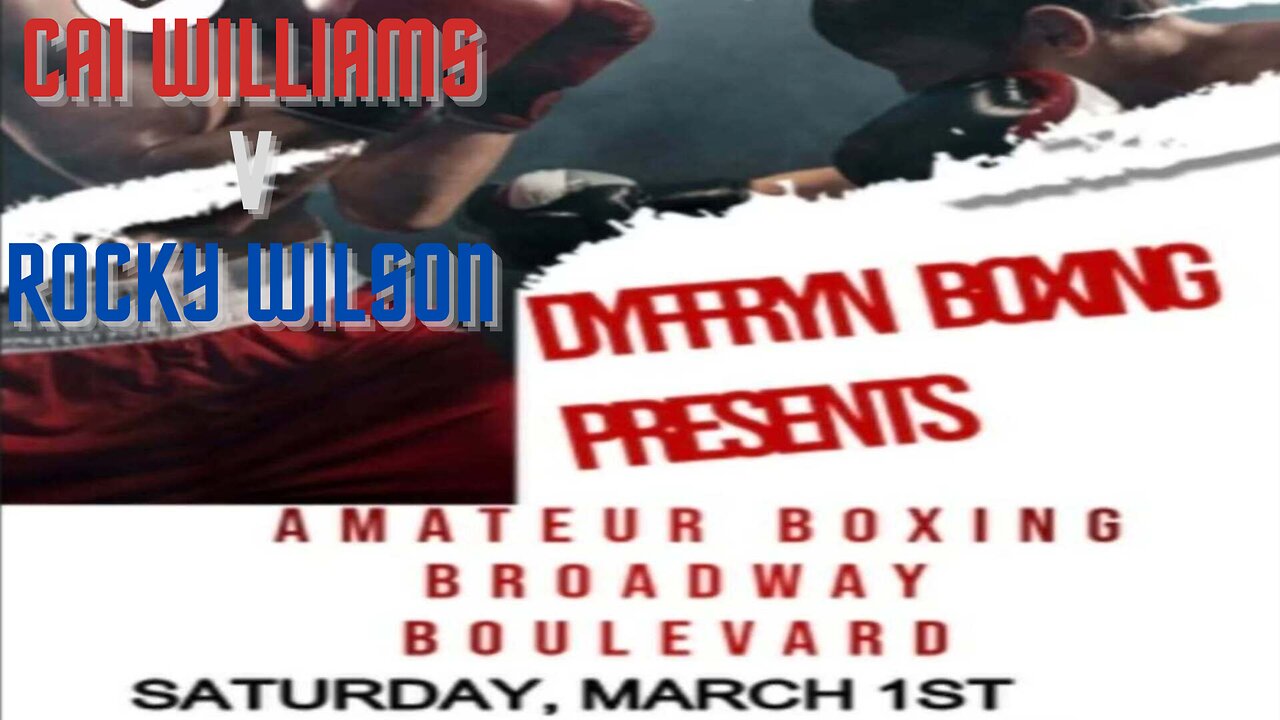 Dyffryn Boxing Presents Fight Night - Cai Williams V Rocky Wilson 01.03.25