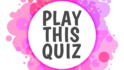 Play This Knowledge Quiz