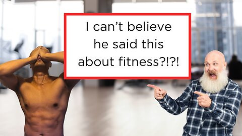 He said WHAT about my fitness?!?!?