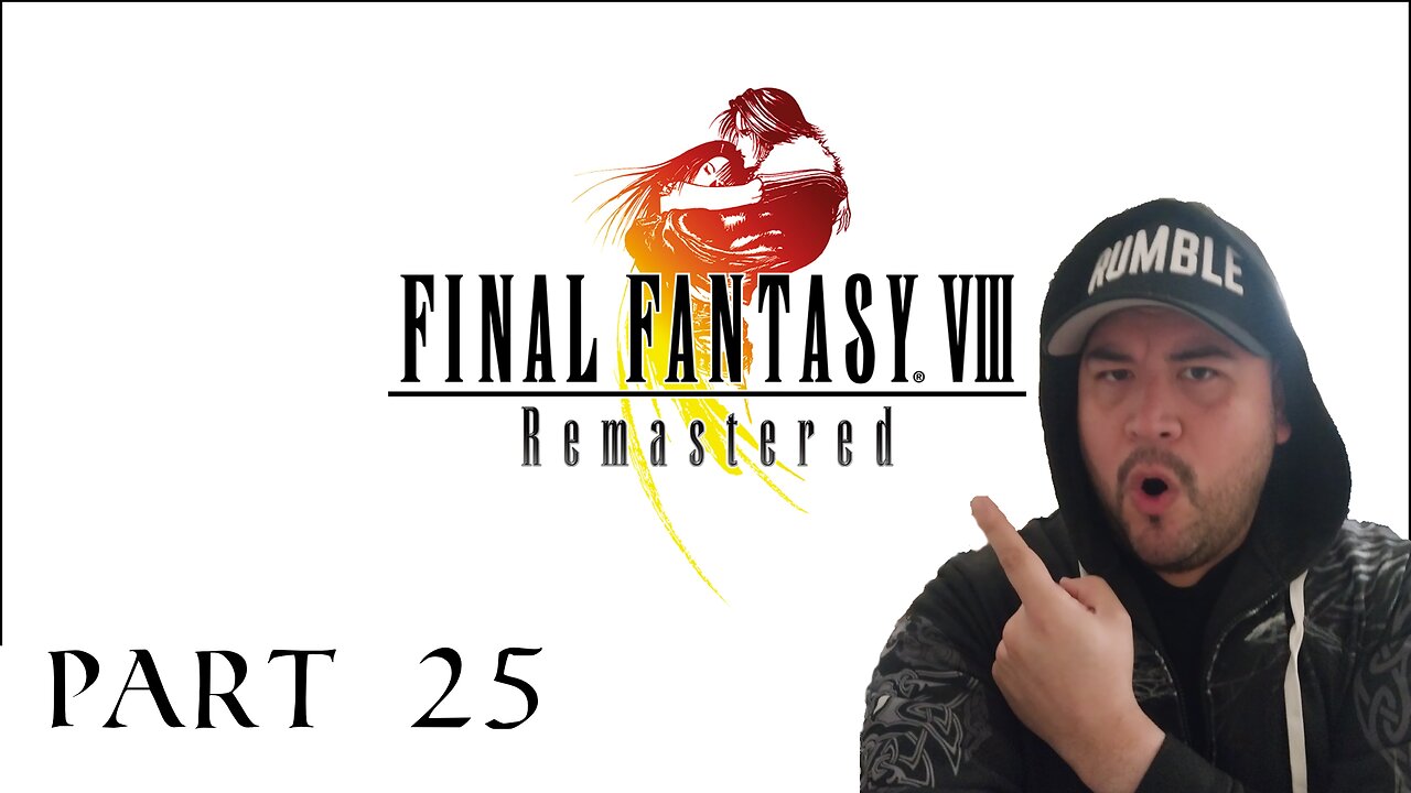 Final Fantasy VIII Remastered Episode 25 Take A Little Walk To The Edge of Town