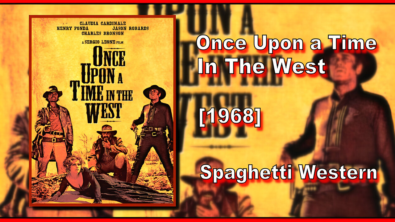 Once Upon a Time In The West/C'era Una Volta Il West (1968) | SPAGHETTI WESTERN | FULL MOVIE