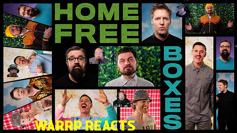 WE CAN'T FORCE HOME FREE INTO OUR BOXES! WARRP Reacts To Home Free's Latest And Greatest!